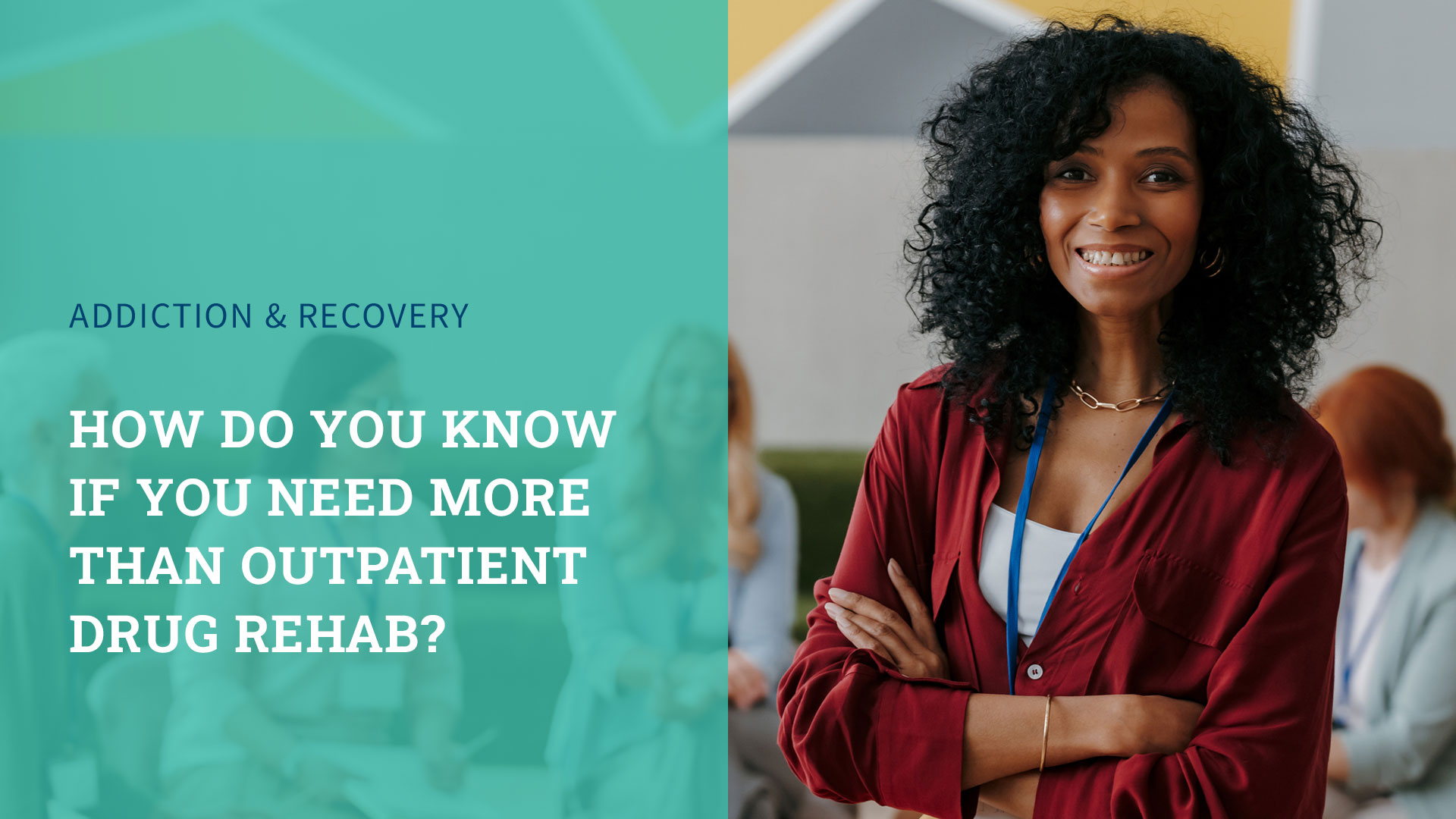 Inpatient Treatment for Addiction: How Do You Know if You Need More than Outpatient Drug Rehab?