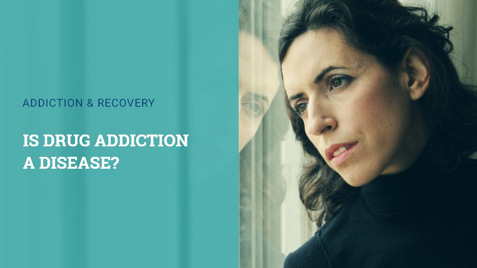 Is Drug Addiction a Disease?